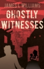 Image for Ghostly witnesses