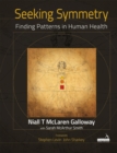 Image for Seeking Symmetry : Finding Patterns in Human Health