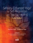 Image for Sensory-enhanced yoga for self-regulation and trauma healing