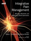 Image for Integrative pain management: massage, movement, and mindfulness based approaches