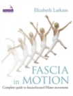 Image for Fascia in motion: fascia-focused movement for pilates