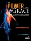 Image for The power and the grace  : a professional&#39;s guide to ease and efficiency in functional movement
