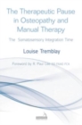 Image for The therapeutic pause in osteopathy and manual therapy: the somatosensory integration time