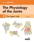 Image for The Physiology of the Joints - Volume 1 : The Upper Limb
