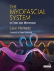Image for The myofascial system in form and movement