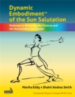 Image for Dynamic embodiment of the sun salutation?  : pathways to balancing the chakras and the neuroendocrine system