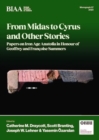 Image for From Midas to Cyrus and Other Stories : Papers on Iron Age Anatolia in Honour of Geoffrey and Francoise Summers