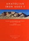 Image for Anatolian iron ages 5: proceedings of the Fifth Anatolian Iron Ages Colloquium held at Van, 6-10 August 2001