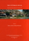 Image for Ottoman House: Papers of the Amasya Symposium 24-27 September 1996