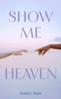 Image for Show Me Heaven