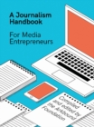 Image for A Journalism Handbook for Media Entrepreneurs