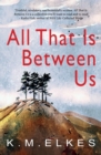 Image for All That Is Between Us
