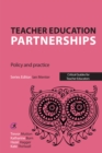 Image for Teacher education partnerships: policy and practice