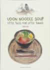 Image for Udon noodle soup  : little tales for little things