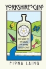 Image for Yorkshire&#39;s gins  : the spirit of the moors, cities and coast