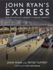 Image for John Ryan&#39;s express  : one of the UK&#39;s largest 0 gauge layouts