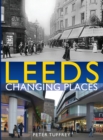 Image for Leeds: Changing Places