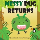 Image for Messy Bug Returns