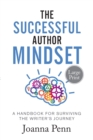 Image for The Successful Author Mindset : A Handbook for Surviving the Writer&#39;s Journey Large Print