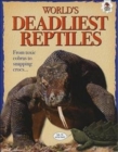 Image for World&#39;s deadliest reptiles