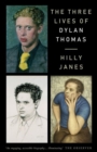 Image for The Three Lives of Dylan Thomas