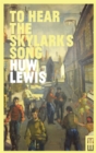 Image for To hear the skylark&#39;s song: a memoir of Aberfan