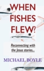 Image for When Fishes Flew?
