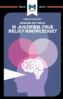 Image for An Analysis of Edmund Gettier&#39;s Is Justified True Belief Knowledge?