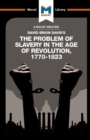 Image for An Analysis of David Brion Davis&#39;s The Problem of Slavery in the Age of Revolution, 1770-1823