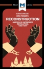 Image for An Analysis of Eric Foner&#39;s Reconstruction : America&#39;s Unfinished Revolution 1863-1877