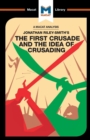 Image for An Analysis of Jonathan Riley-Smith&#39;s The First Crusade and the Idea of Crusading