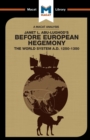 Image for An Analysis of Janet L. Abu-Lughod&#39;s Before European Hegemony : The World System A.D. 1250-1350