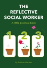 Image for The Reflective Social Worker - A little practical book