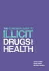Image for The Clinician&#39;s Guide to Illicit Drugs and Health