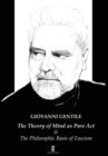 Image for The Theory of Mind as Pure Act : &amp; The Philosophic Basis of Fascism