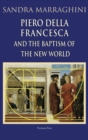 Image for Piero della Francesca and the Baptism of the New World