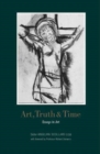 Image for Art, truth and time  : essays in art