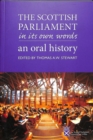 Image for The Scottish Parliament in its own words  : an oral history