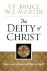 Image for Deity of Christ: Was Jesus a Fraud or Was He God?
