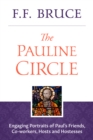 Image for Pauline Circle: Engaging Portraits of Paul&#39;s Friends, Co-Workers, Hosts and Hostesses