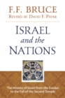 Image for Israel &amp; the Nations: The History of Israel from the Exodus to the Fall of the Second Temple