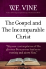 Image for Gospel and the Incomparable Christ