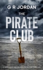 Image for The Pirate Club : A Highland and Islands Detective Thriller