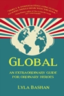 Image for Global  : an extraordinary guide for ordinary heroes