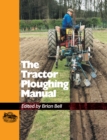 Image for The tractor ploughing manual