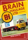 Image for Brain Haulage Ltd : A Company History 1950-1992