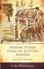 Image for Farming stories from the Scottish Borders: hard lives for poor reward