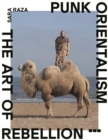 Image for Punk orientalism  : the art of rebellion