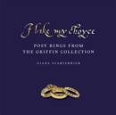 Image for I like my choyse  : posy rings from the Griffin Collection