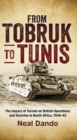 Image for From Tobruk to Tunis: the impact of terrain on British operations and doctrine in North Africa, 1940-1943
